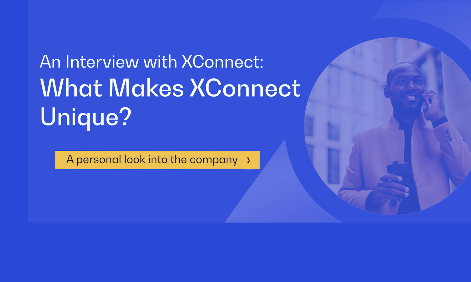 What makes XConnect Unique?