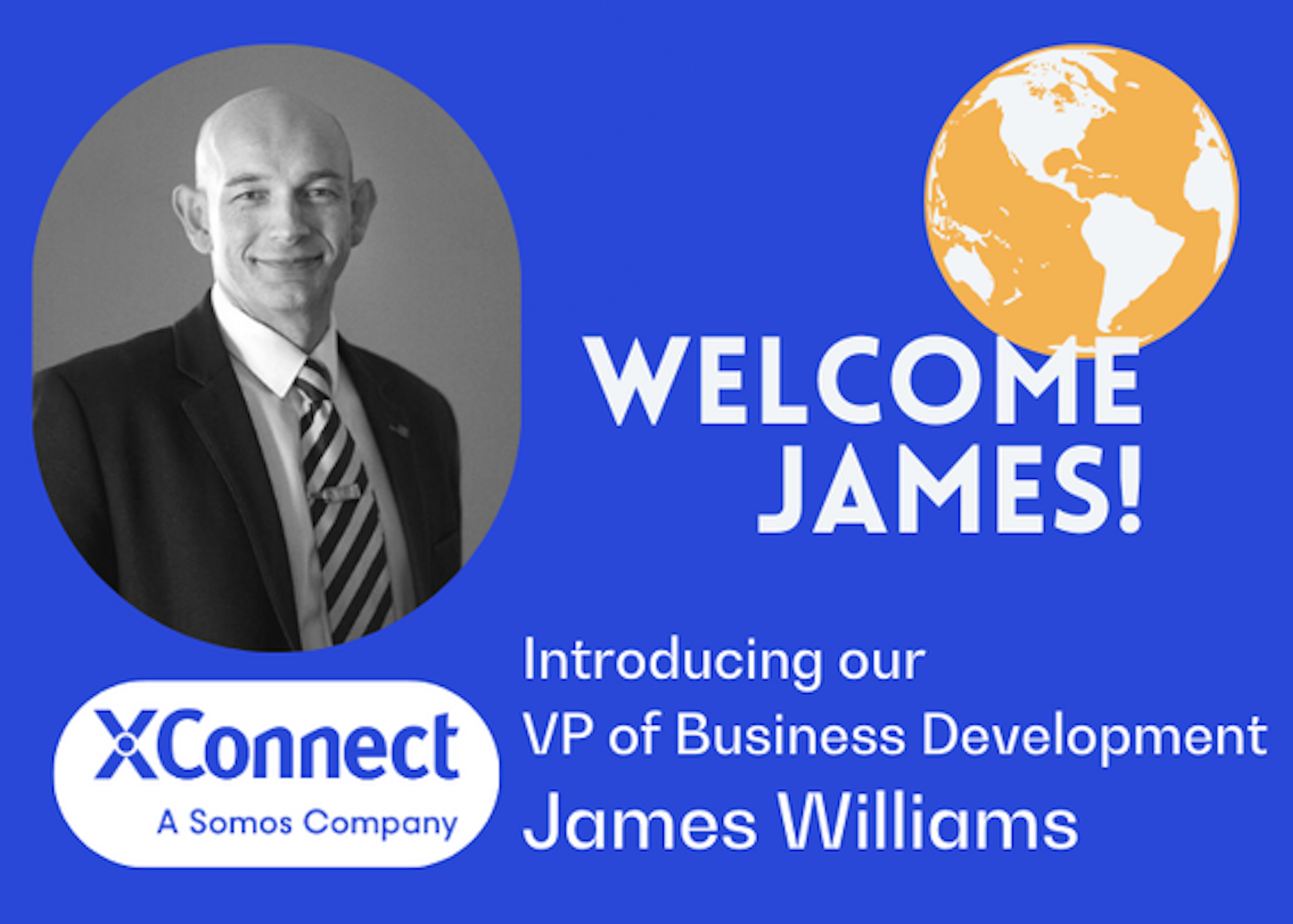 XConnect Appoints James Williams as VP of Business Development to Expand its Reach Across Global Markets and Segments